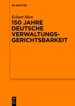 Abbildung von Hien | 150 Jahre deutsche Verwaltungsgerichtsbarkeit | 1. Auflage | 2013 | beck-shop.de