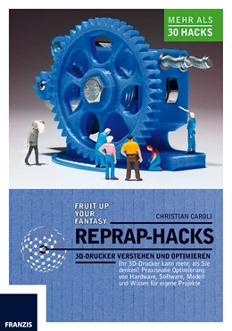 Abbildung von Caroli | RepRap Hacks | 1. Auflage | 2014 | beck-shop.de