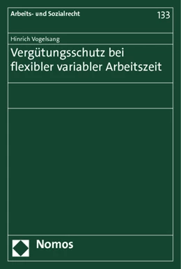Abbildung von Vogelsang | Vergütungsschutz bei flexibler variabler Arbeitszeit | 1. Auflage | 2014 | 133 | beck-shop.de