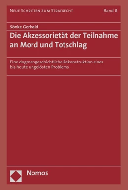 Abbildung von Gerhold | Die Akzessorietät der Teilnahme an Mord und Totschlag | 1. Auflage | 2014 | 8 | beck-shop.de
