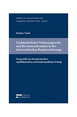 Abbildung von Eberhard / Holoubek | Unabänderliches Verfassungsrecht und Revisionsschranken in der österreichischen Bundesverfassung | 1. Auflage | 2013 | beck-shop.de