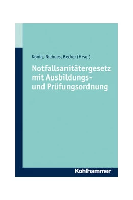 Abbildung von König / Niehues | Notfallsanitätergesetz mit Ausbildungs- und Prüfungsordnung | 1. Auflage | 2026 | beck-shop.de