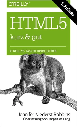 Abbildung von Jennifer Niederst Robbins | HTML5 - kurz & gut | 5. Auflage | 2014 | beck-shop.de
