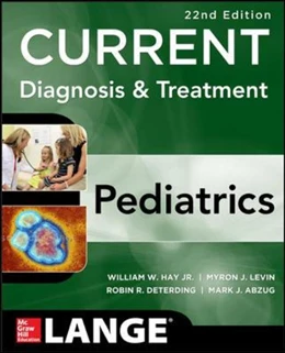 Abbildung von Hay / Levin | CURRENT Diagnosis and Treatment Pediatrics | 22. Auflage | 2014 | beck-shop.de