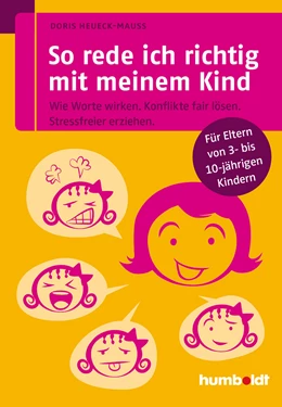 Abbildung von Heueck-Mauß | So rede ich richtig mit meinem Kind | 1. Auflage | 2014 | beck-shop.de