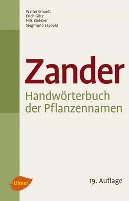 Abbildung von Erhardt / Götz | Zander - Handwörterbuch der Pflanzennamen | 19. Auflage | 2014 | beck-shop.de