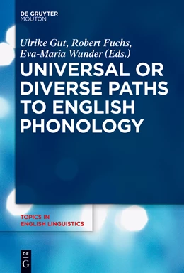 Abbildung von Gut / Fuchs | Universal or Diverse Paths to English Phonology | 1. Auflage | 2015 | beck-shop.de