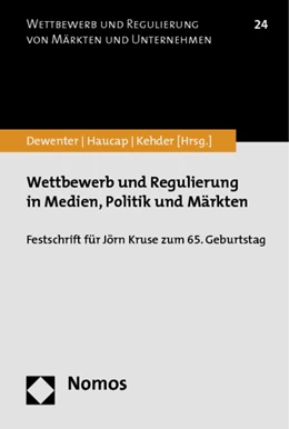 Abbildung von Dewenter / Haucap | Wettbewerb und Regulierung in Medien, Politik und Märkten | 1. Auflage | 2013 | 24 | beck-shop.de