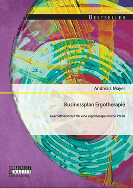 Abbildung von Mayer | Businessplan Ergotherapie | 1. Auflage | 2014 | beck-shop.de