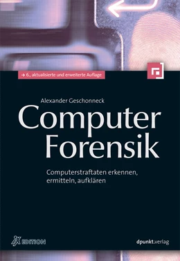 Abbildung von Geschonneck | Computer-Forensik | 6. Auflage | 2014 | beck-shop.de
