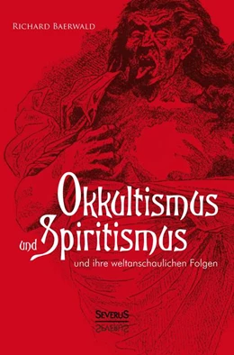 Abbildung von Baerwald | Okkultismus und Spiritismus und ihre weltanschaulichen Folgen | 1. Auflage | 2014 | beck-shop.de