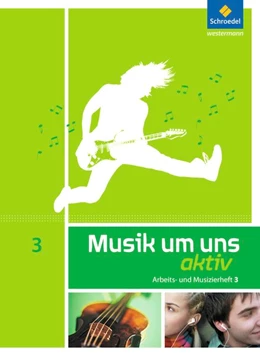 Abbildung von Musik um uns 3. Arbeits- und Musizierheft | 1. Auflage | 2014 | beck-shop.de