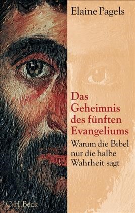 Cover: Pagels, Elaine, Das Geheimnis des fünften Evangeliums