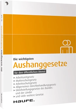 Abbildung von Die wichtigsten Aushanggesetze für den öffentlichen Dienst | 12. Auflage | 2014 | beck-shop.de