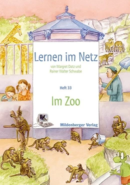 Abbildung von Datz / Schwabe | Lernen im Netz - Heft 33: Im Zoo | 1. Auflage | 2014 | beck-shop.de