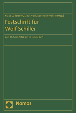 Abbildung von Lüderssen / Volk | Festschrift für Wolf Schiller | 1. Auflage | 2014 | beck-shop.de