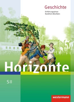 Abbildung von Horizonte - Geschichte. Schülerband. Einführungsphase. Nordrhein-Westfalen | 1. Auflage | 2014 | beck-shop.de