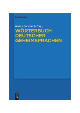 Abbildung von Siewert | Wörterbuch deutscher Geheimsprachen | 1. Auflage | 2022 | beck-shop.de