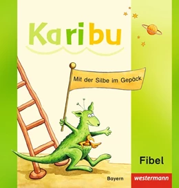 Abbildung von Karibu. Fibel. Bayern | 1. Auflage | 2014 | beck-shop.de