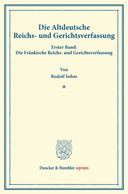Abbildung von Sohm | Die Altdeutsche Reichs- und Gerichtsverfassung. | 1. Auflage | 2014 | beck-shop.de