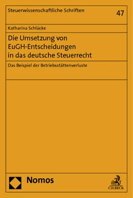 Abbildung von Schlücke | Die Umsetzung von EuGH-Entscheidungen in das deutsche Steuerrecht | 1. Auflage | 2014 | 47 | beck-shop.de