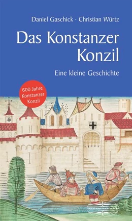 Abbildung von Würtz / Gaschick | Das Konstanzer Konzil | 4. Auflage | 2014 | beck-shop.de