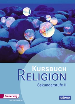 Abbildung von Kursbuch Religion. Schülerband. Sekundarstufe 2 | 1. Auflage | 2014 | beck-shop.de