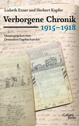 Abbildung von Kapfer / Exner | Verborgene Chronik 1915-1918 | 1. Auflage | 2017 | beck-shop.de