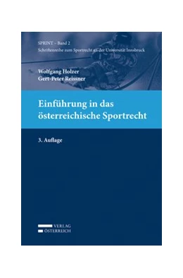 Abbildung von Holzer / Reissner | Einführung in das österreichische Sportrecht | 3. Auflage | 2014 | beck-shop.de