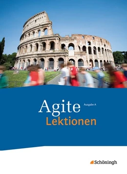Abbildung von Agite. Schülerbuch Lektionen. Lehrgang Latein als zweite Fremdsprache | 1. Auflage | 2014 | beck-shop.de