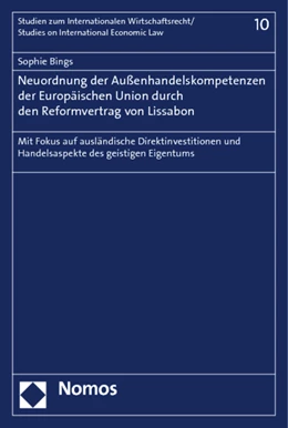 Abbildung von Bings | Neuordnung der Außenhandelskompetenzen der Europäischen Union durch den Reformvertrag von Lissabon | 1. Auflage | 2014 | beck-shop.de