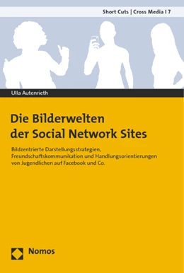 Abbildung von Autenrieth | Die Bilderwelten der Social Network Sites | 1. Auflage | 2014 | 7 | beck-shop.de