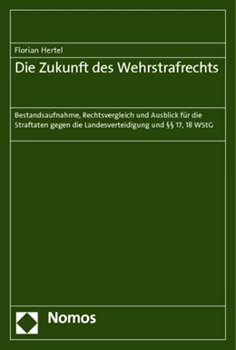 Abbildung von Hertel | Die Zukunft des Wehrstrafrechts | 1. Auflage | 2014 | beck-shop.de