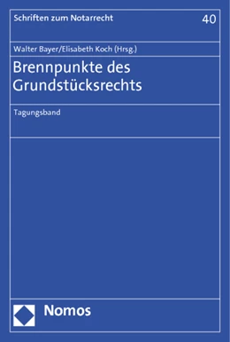 Abbildung von Bayer / Koch (Hrsg.) | Brennpunkte des Grundstücksrechts | 1. Auflage | 2014 | 40 | beck-shop.de