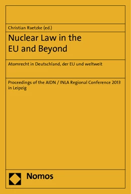 Abbildung von Raetzke | Nuclear Law in the EU and Beyond | 1. Auflage | 2014 | beck-shop.de