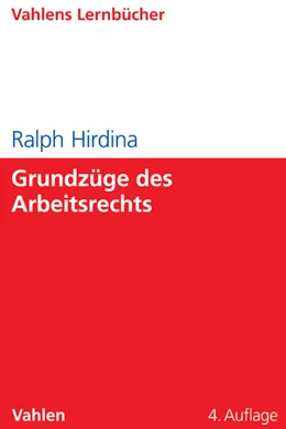 Abbildung von Hirdina | Grundzüge des Arbeitsrechts | 4. Auflage | 2014 | beck-shop.de