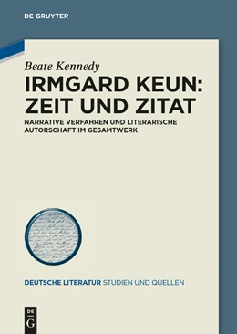 Abbildung von Kennedy | Irmgard Keun - Zeit und Zitat | 1. Auflage | 2014 | beck-shop.de