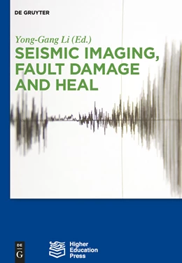 Abbildung von Li | Seismic Imaging, Fault Damage and Heal | 1. Auflage | 2014 | beck-shop.de