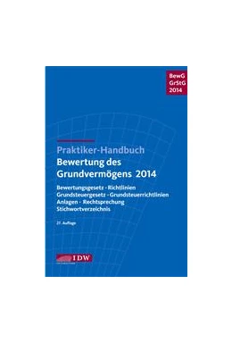 Abbildung von IDW / Roscher | Praktiker-Handbuch Bewertung des Grundvermögens 2014 | 27. Auflage | 2014 | beck-shop.de