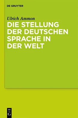 Abbildung von Ammon | Die Stellung der deutschen Sprache in der Welt | 2. Auflage | 2014 | beck-shop.de