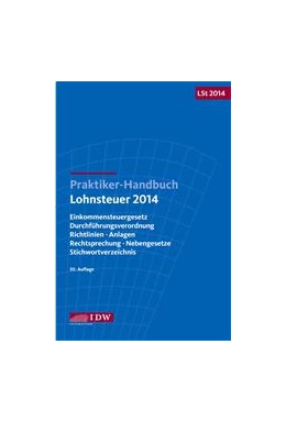 Abbildung von IDW / Schaffhausen | Praktiker-Handbuch Lohnsteuer 2014 | 30. Auflage | 2014 | beck-shop.de