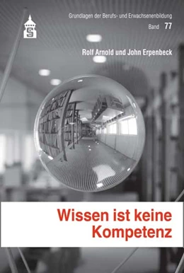 Abbildung von Arnold / Erpenbeck | Wissen ist keine Kompetenz | 5. Auflage | 2021 | beck-shop.de