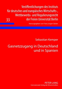 Abbildung von Kemper | Gasnetzzugang in Deutschland und in Spanien | 1. Auflage | 2012 | 33 | beck-shop.de