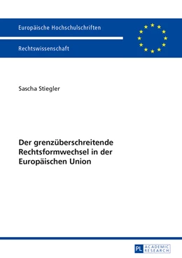 Abbildung von Stiegler | Der grenzüberschreitende Rechtsformwechsel in der Europäischen Union | 1. Auflage | 2013 | 5537 | beck-shop.de