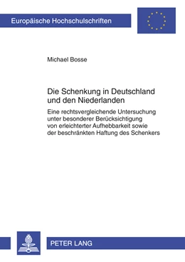 Abbildung von Bosse | Die Schenkung in Deutschland und den Niederlanden | 1. Auflage | 2012 | 5386 | beck-shop.de