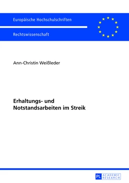 Abbildung von Weißleder | Erhaltungs- und Notstandsarbeiten im Streik | 1. Auflage | 2013 | 5491 | beck-shop.de