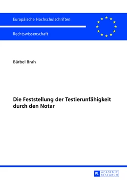 Abbildung von Brah | Die Feststellung der Testierunfähigkeit durch den Notar | 1. Auflage | 2013 | 5447 | beck-shop.de