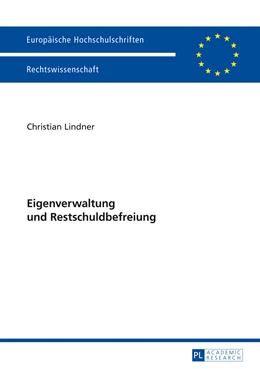 Abbildung von Lindner | Eigenverwaltung und Restschuldbefreiung | 1. Auflage | 2013 | 5552 | beck-shop.de