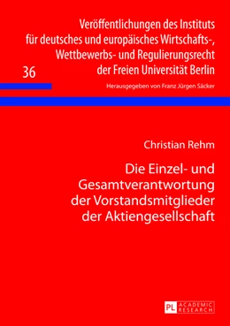 Abbildung von Rehm | Die Einzel- und Gesamtverantwortung der Vorstandsmitglieder der Aktiengesellschaft | 1. Auflage | 2012 | 36 | beck-shop.de