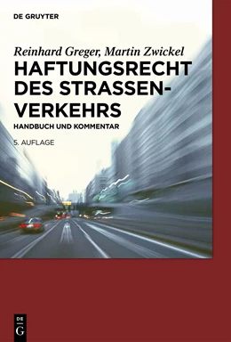 Abbildung von Greger / Zwickel | Haftungsrecht des Straßenverkehrs | 5. Auflage | 2014 | beck-shop.de